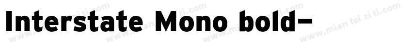 Interstate Mono bold字体转换